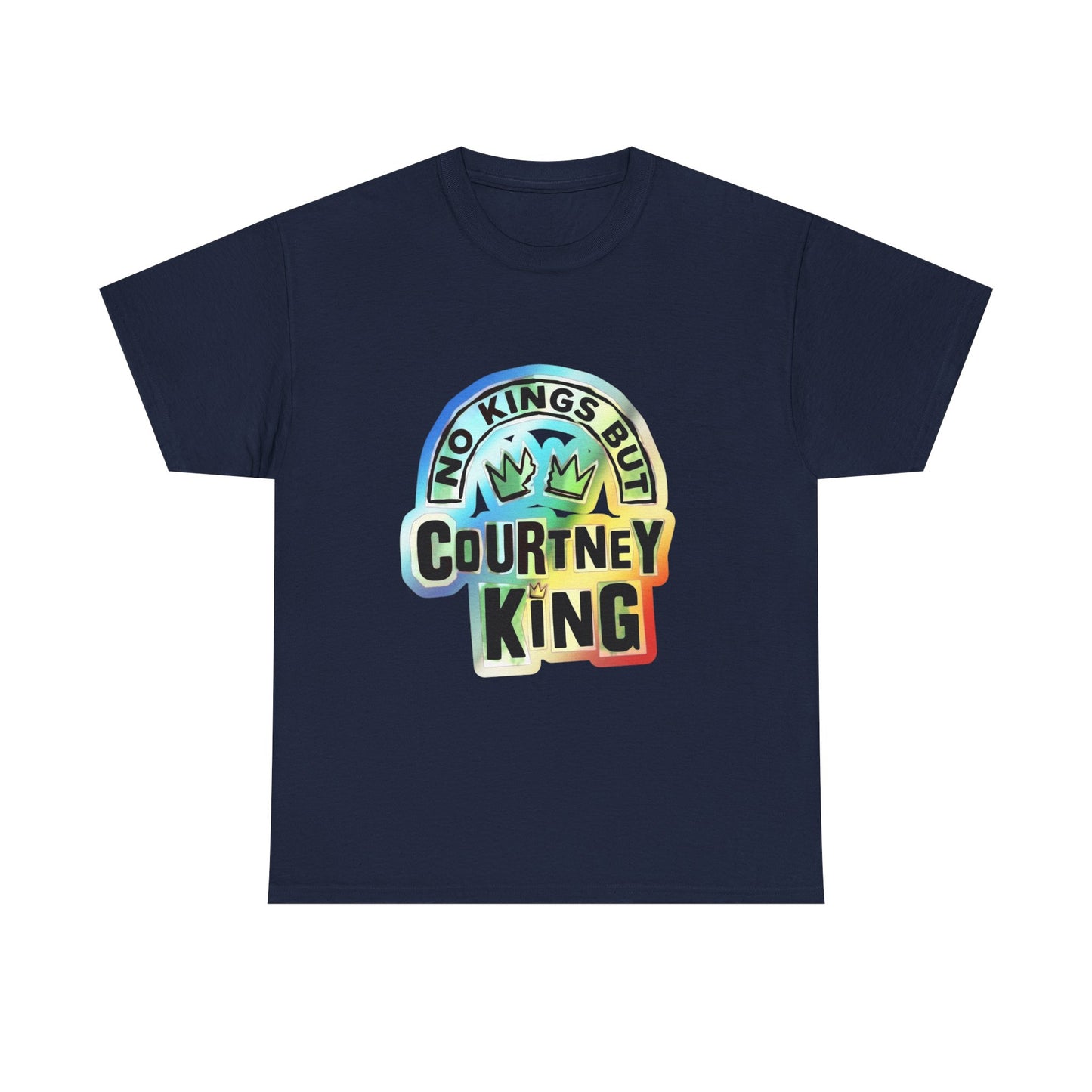 Unisex Heavy Cotton Tee No Kings but Courtney King