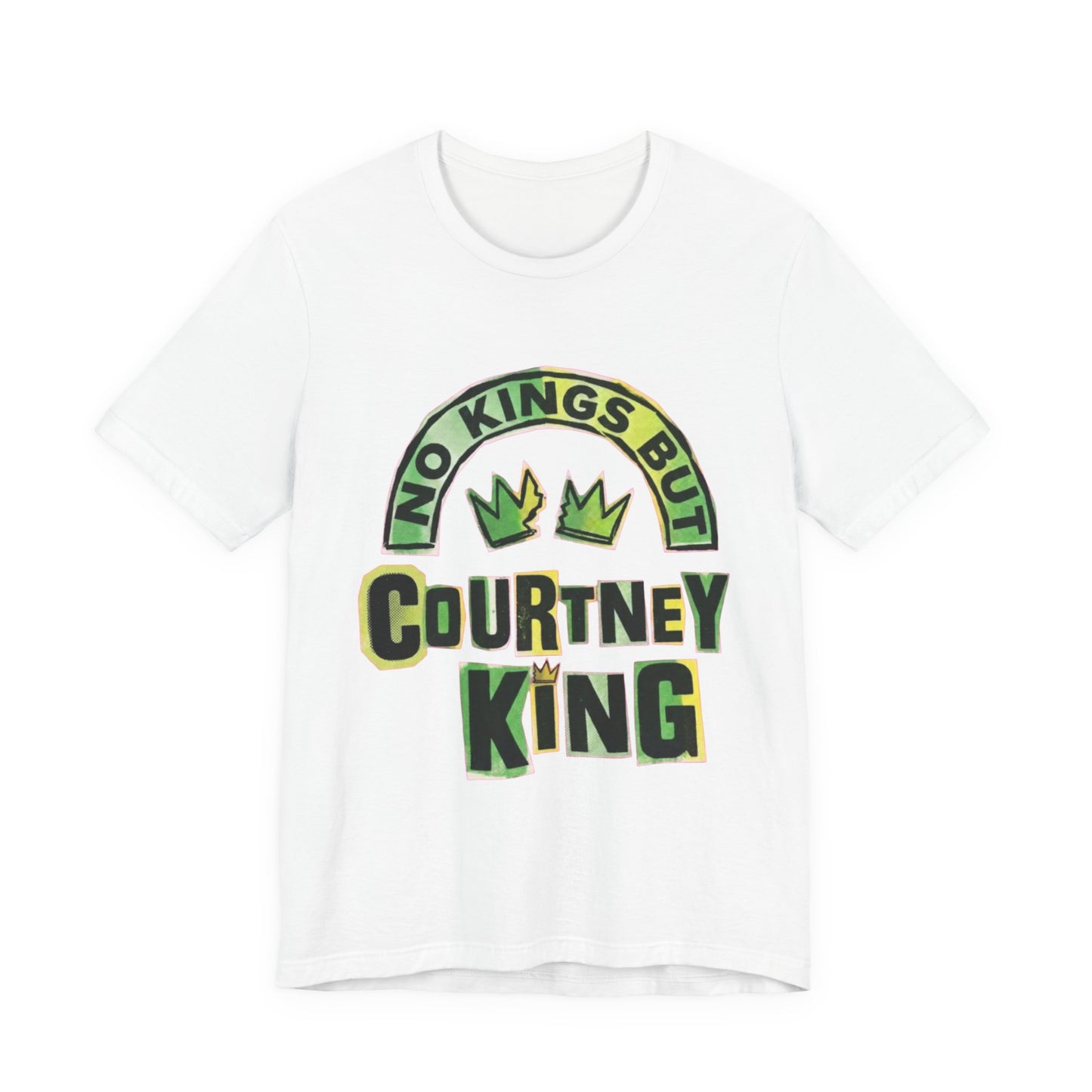 Unisex Jersey Short Sleeve Tee no Kings but Courtney king