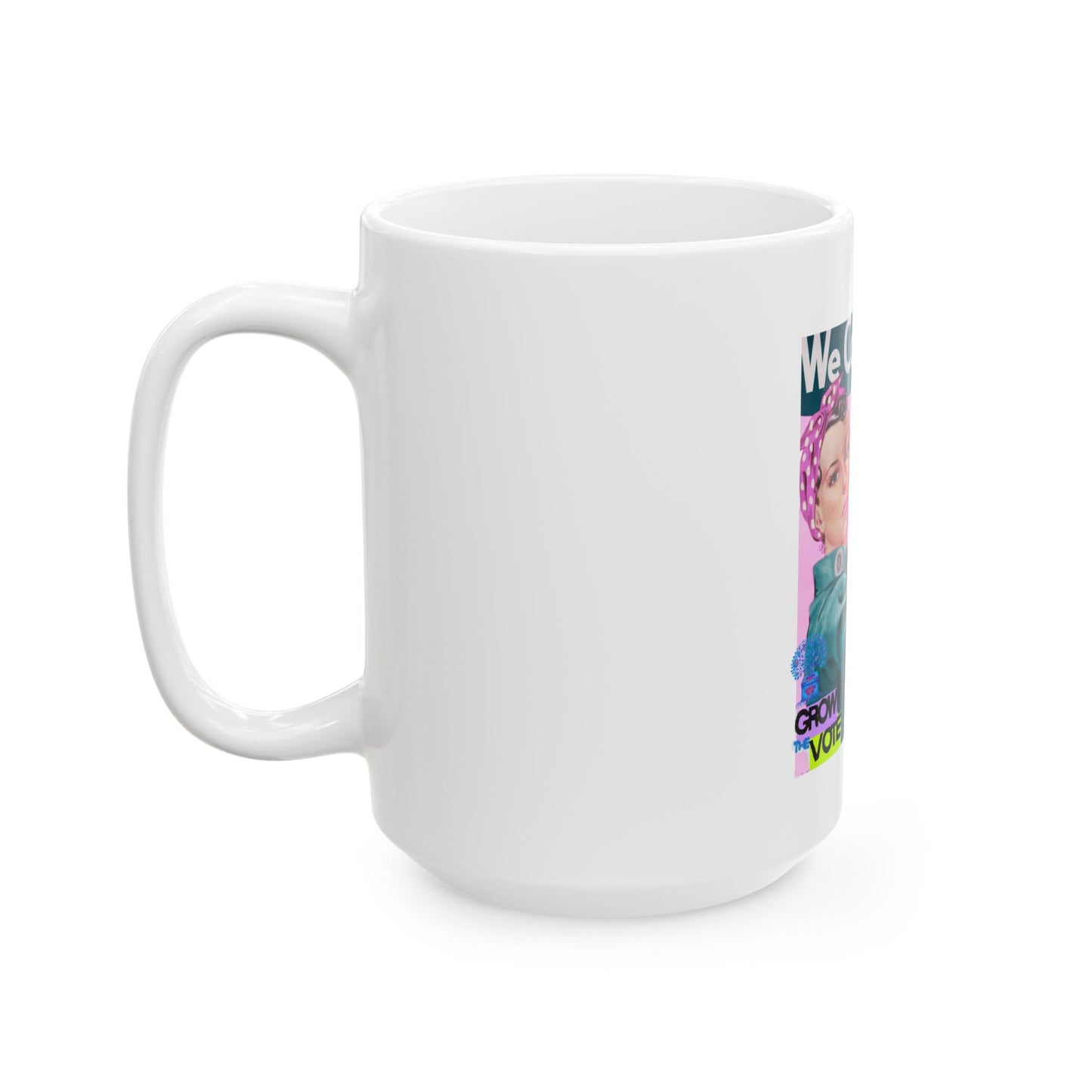 Grow the Vote: We Can do it Ceramic Mug, (11oz, 15oz)