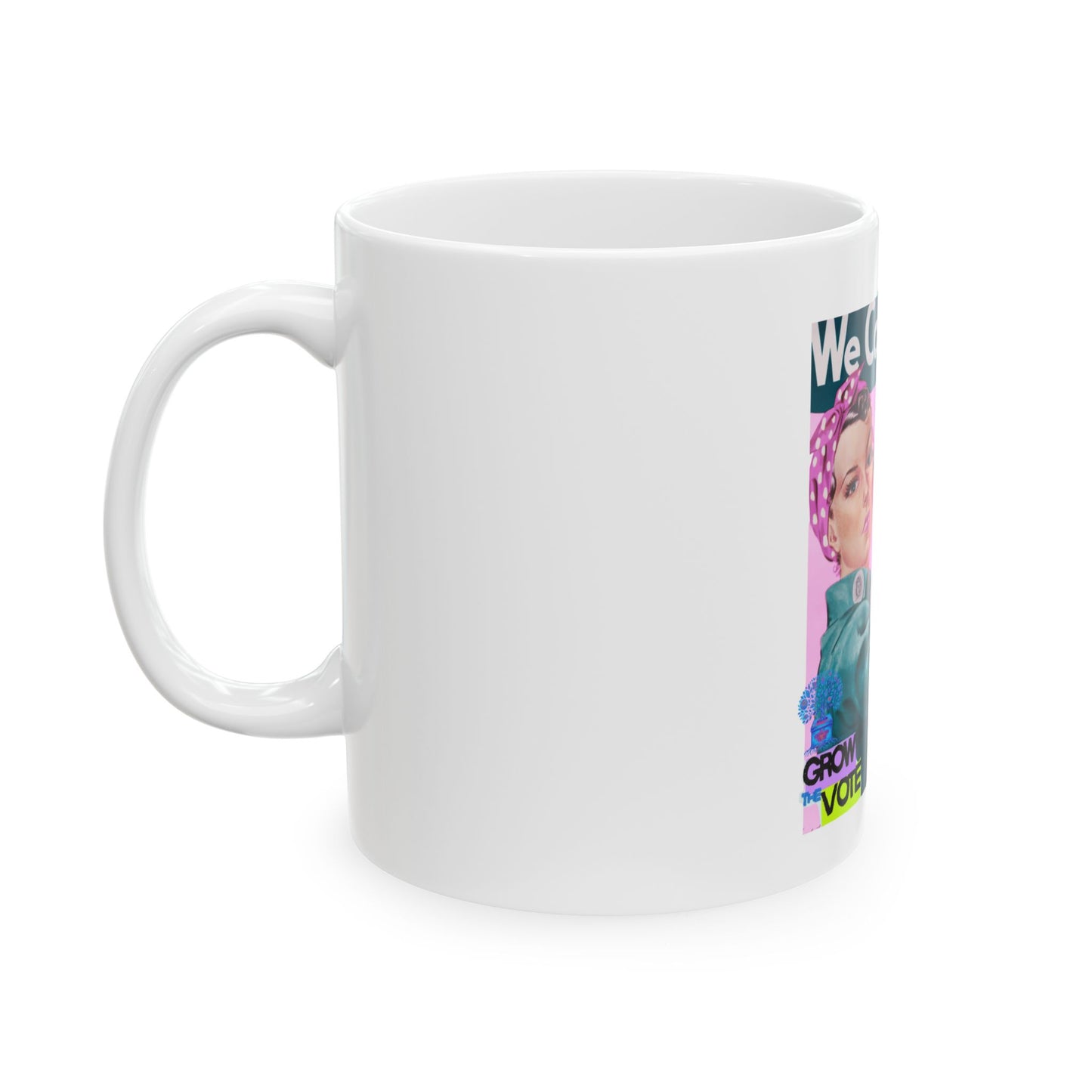 Grow the Vote: We Can do it Ceramic Mug, (11oz, 15oz)