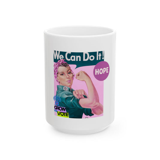 Grow the Vote: We Can do it Ceramic Mug, (11oz, 15oz)
