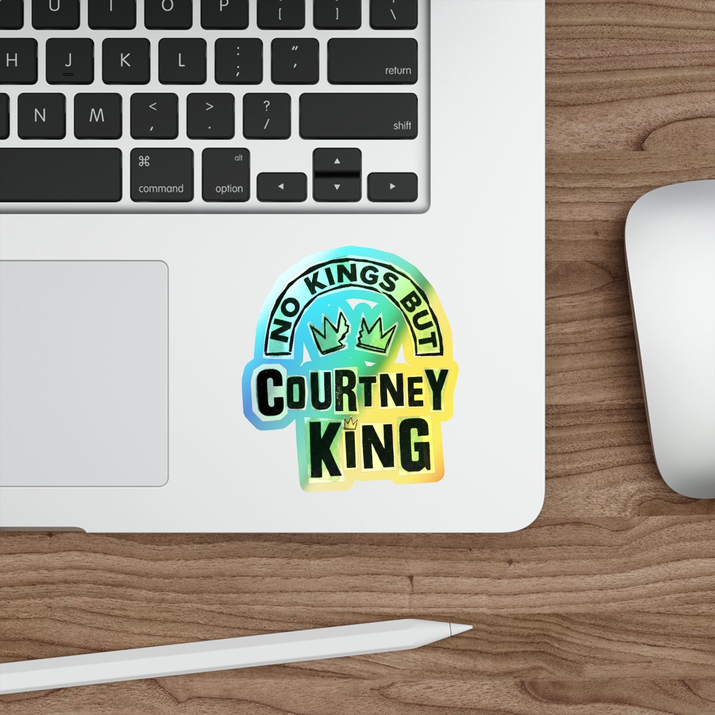 Holographic Die-cut Stickers No Kings but Courtney King