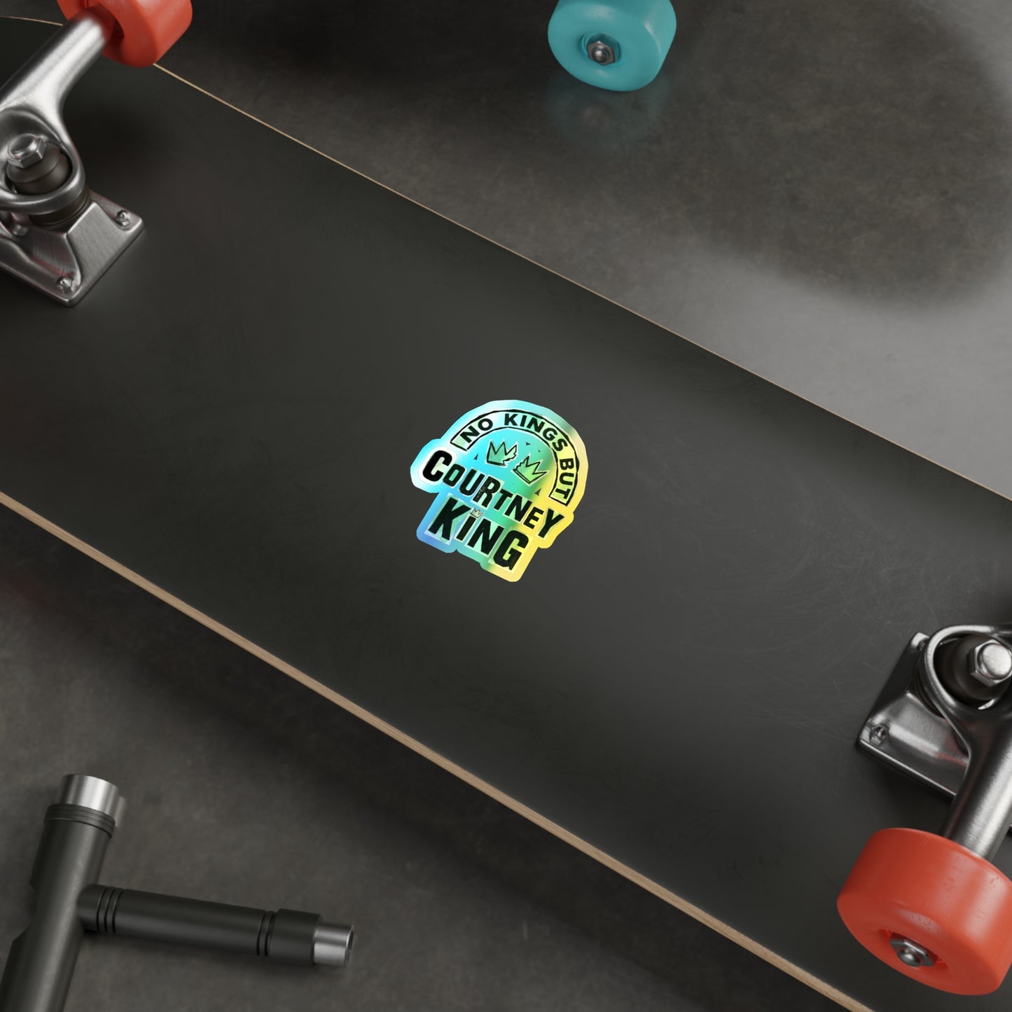 Holographic Die-cut Stickers No Kings but Courtney King