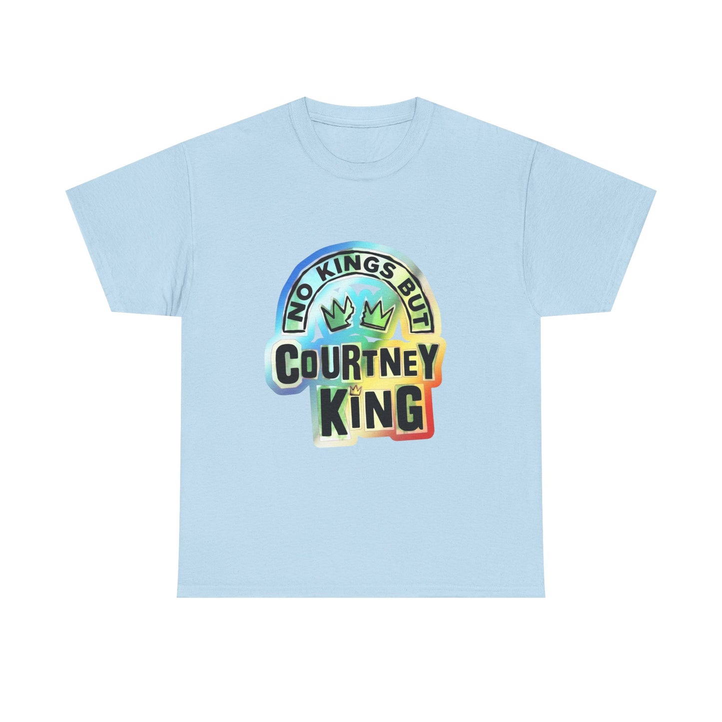 Unisex Heavy Cotton Tee No Kings but Courtney King
