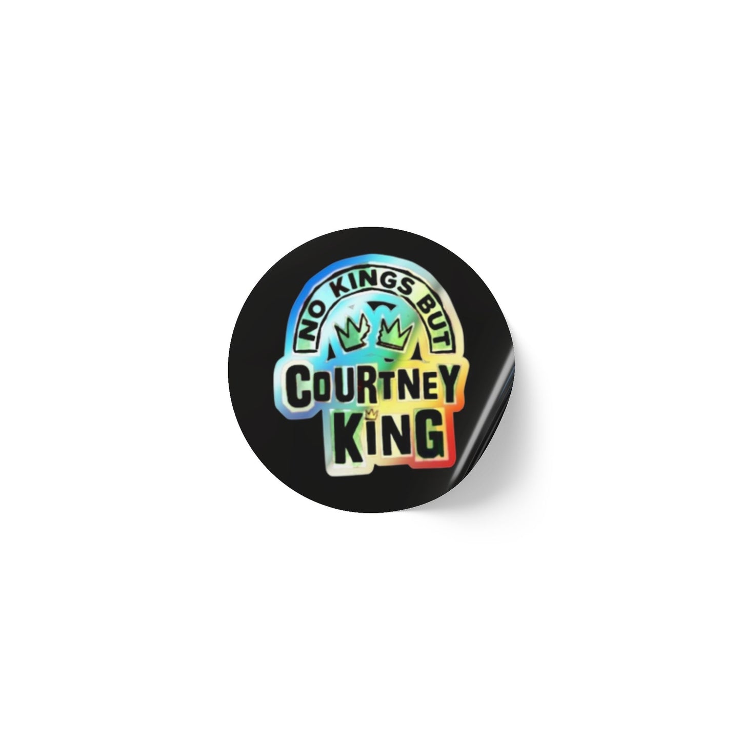 Round Sticker Label Rolls No Kings but Courtney King