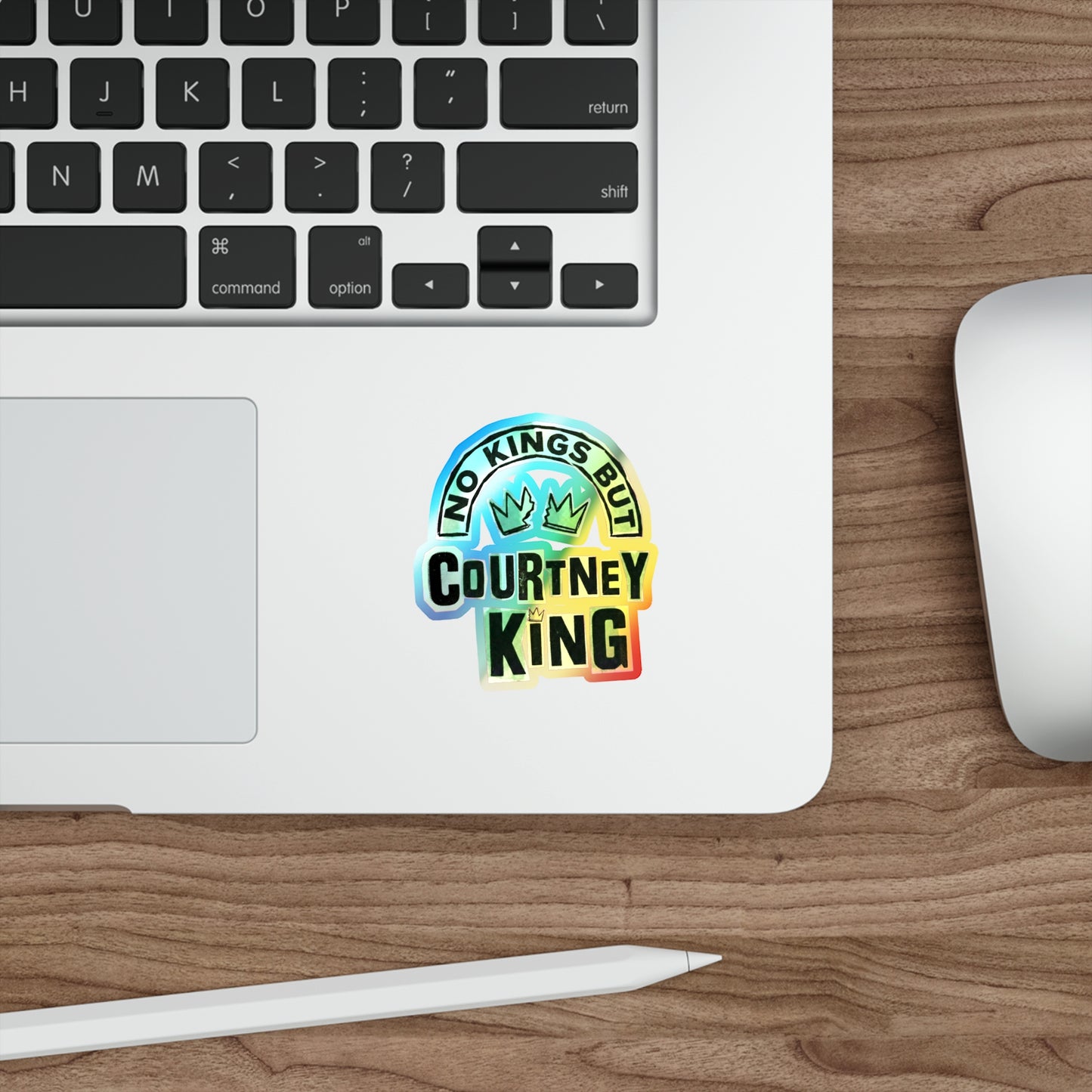 Holographic Die-cut Stickers No Kings but Courtney King