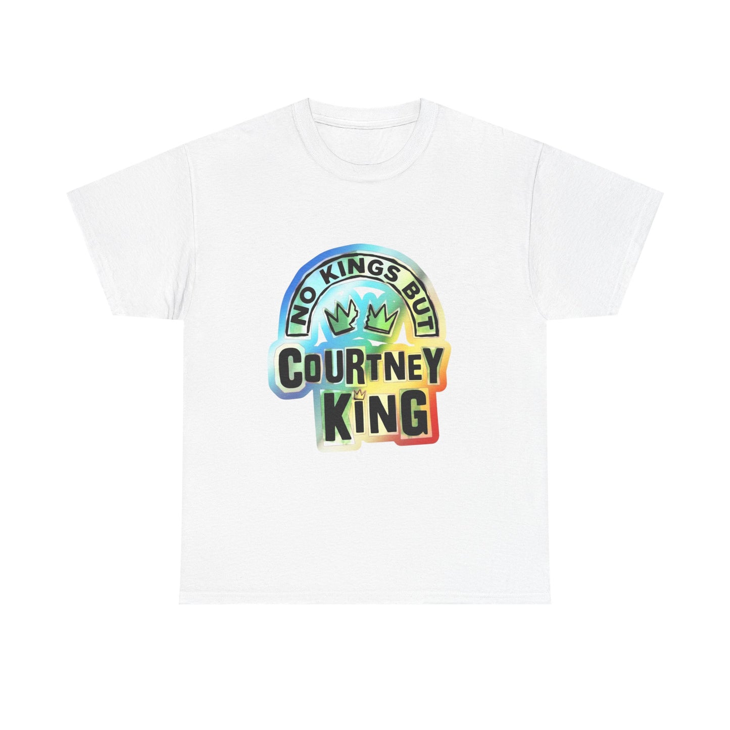 Unisex Heavy Cotton Tee No Kings but Courtney King