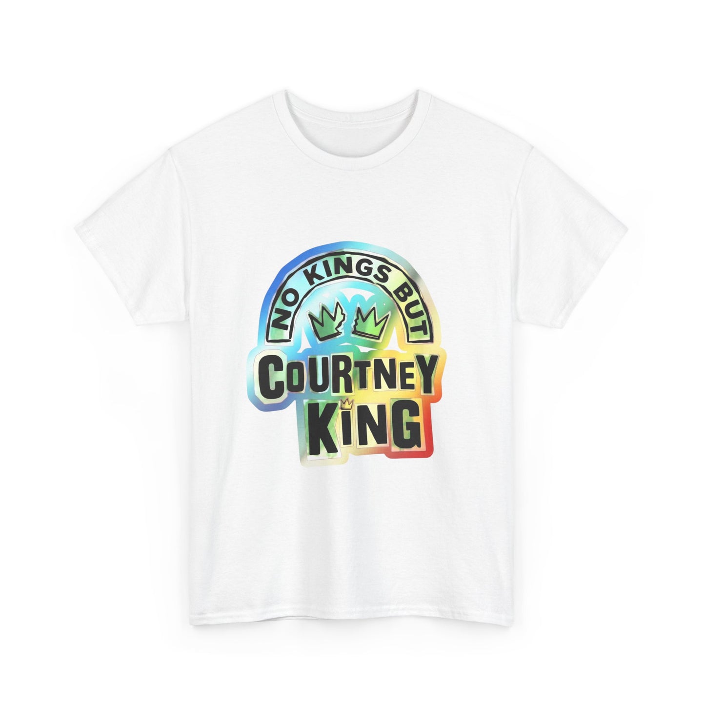 Unisex Heavy Cotton Tee No Kings but Courtney King