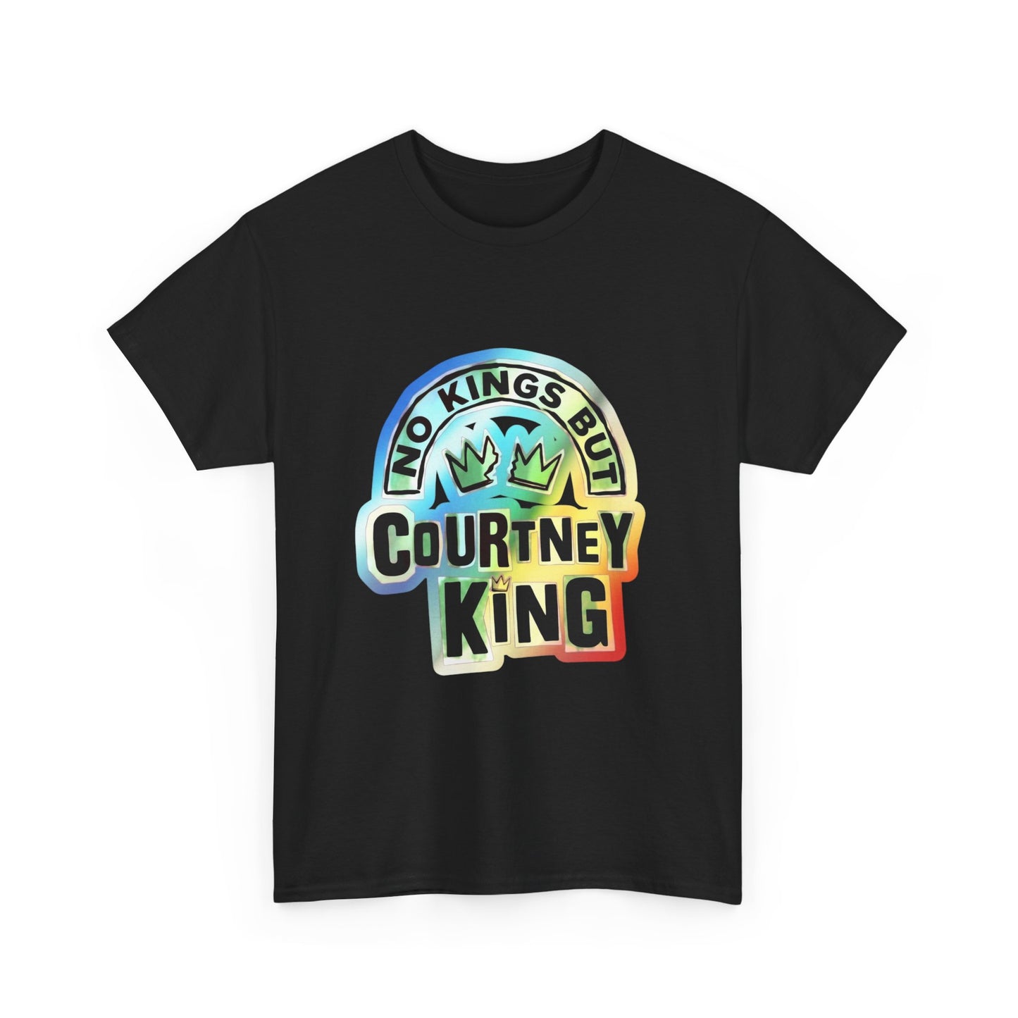 Unisex Heavy Cotton Tee No Kings but Courtney King